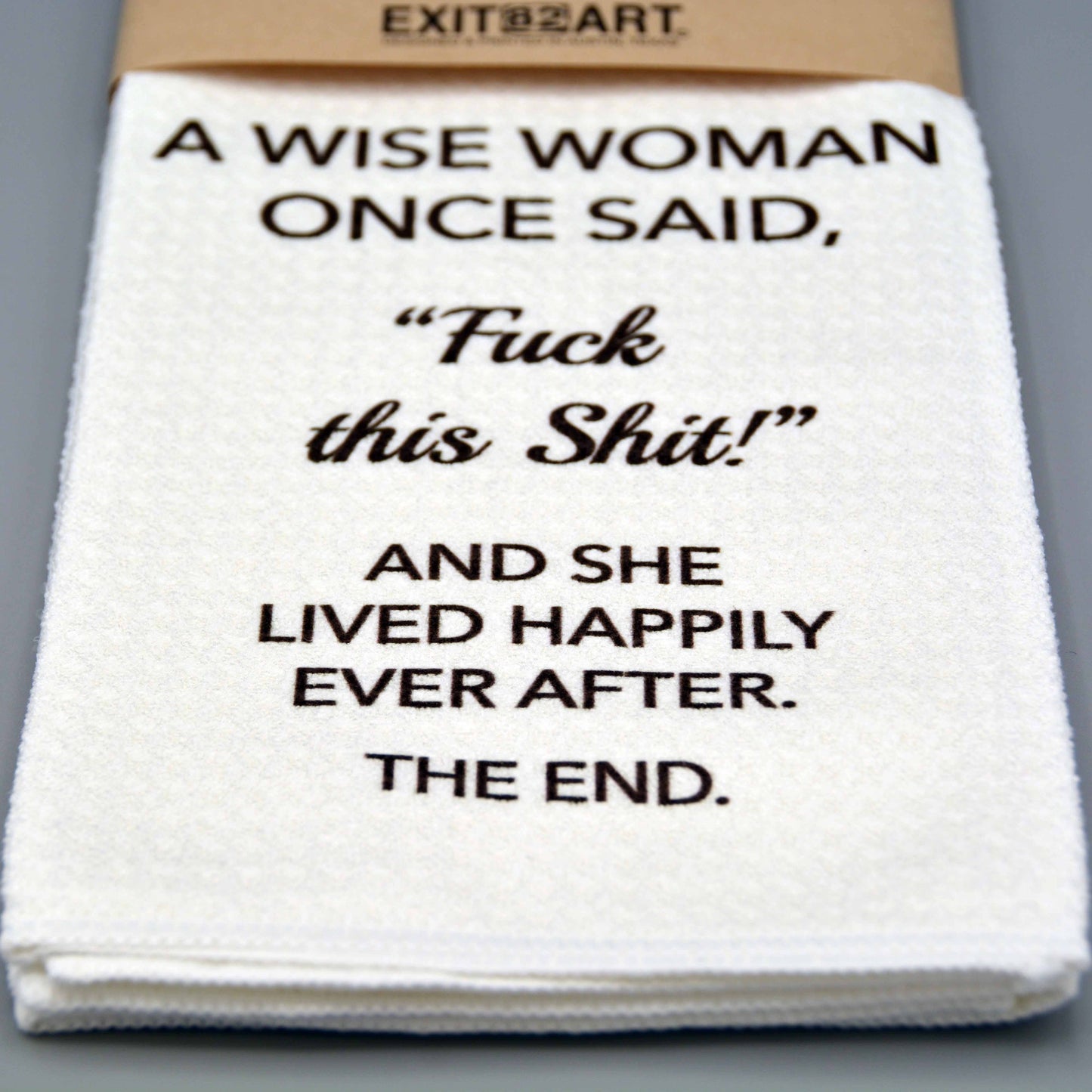 A Wise Woman Once Said - Microfiber Waffle Weave Tea Towel