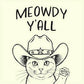 Meowdy Y'all  - 3" Square Magnet